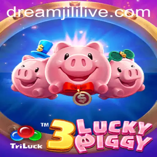 Discover the Thrilling World of 3LUCKYPIGGY: A Dive into Dreamjili's Latest Game